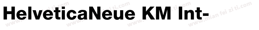 HelveticaNeue KM Int字体转换